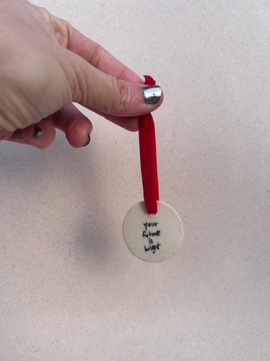 ‘Your future is bright’ Holiday Decoration