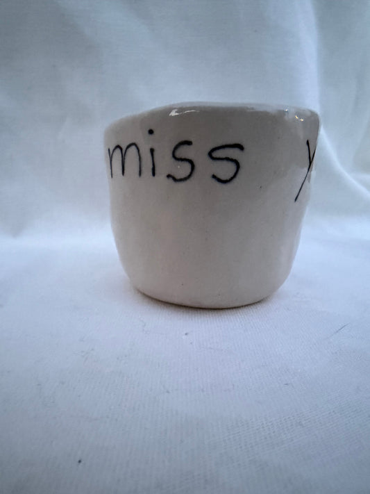 Miss you more cup
