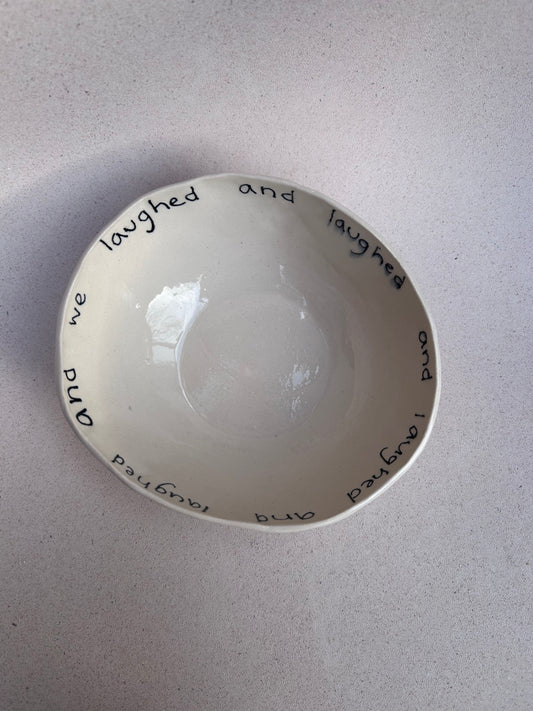 ‘& we laughed’ Cereal Bowl